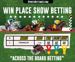 Win Place Show Betting Explained