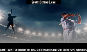 Game 1 Western Conference Finals Betting Odds On ESPN: Rockets Vs. Warriors