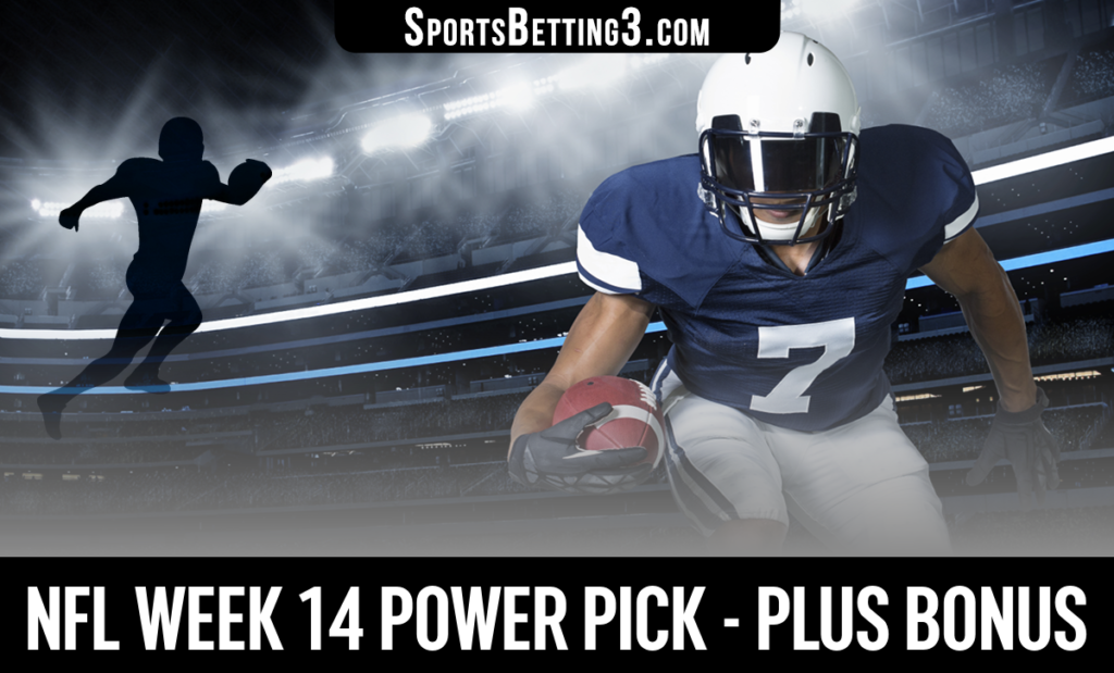 NFL Week 14 Power Pick - Plus Bonus