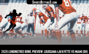2020 LendingTree Bowl Preview: Louisiana-Lafayette Vs Miami (OH)