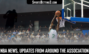 NBA News, Updates From Around The Association