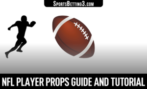 NFL Player Props Guide And Tutorial