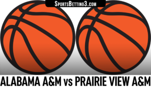 Alabama A&M vs Prairie View A&M Betting Odds