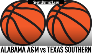 Alabama A&M vs Texas Southern Betting Odds