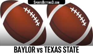 Baylor vs Texas State Betting Odds