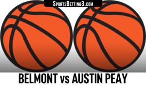 Belmont vs Austin Peay Betting Odds