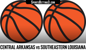 Central Arkansas vs Southeastern Louisiana Betting Odds