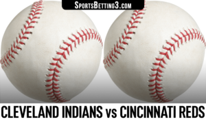 Cleveland Indians vs Cincinnati Reds Betting Odds