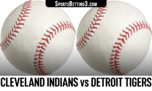 Cleveland Indians vs Detroit Tigers Betting Odds