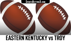 Eastern Kentucky vs Troy Betting Odds