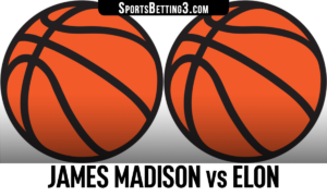 James Madison vs Elon Betting Odds