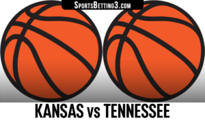 Kansas vs Tennessee Betting Odds