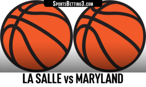 La Salle vs Maryland Betting Odds