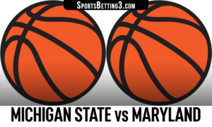 Michigan State vs Maryland Betting Odds