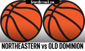 Northeastern vs Old Dominion Betting Odds