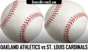 Oakland Athletics vs St. Louis Cardinals Betting Odds