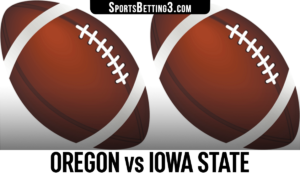 Oregon vs Iowa State Betting Odds