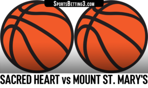 Sacred Heart vs Mount St. Mary's Betting Odds