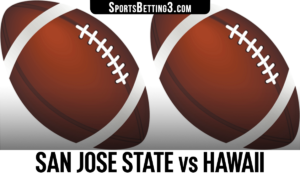 San Jose State vs Hawaii Betting Odds