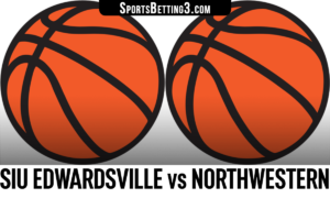 SIU Edwardsville vs Northwestern Betting Odds