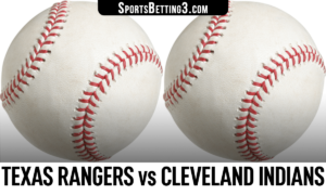 Texas Rangers vs Cleveland Indians Betting Odds