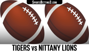 Tigers vs Nittany Lions Betting Odds