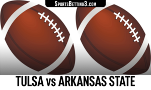 Tulsa vs Arkansas State Betting Odds
