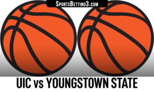 UIC vs Youngstown State Betting Odds