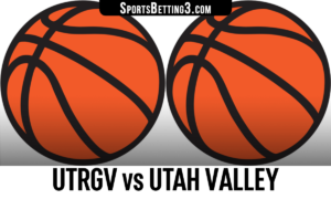UTRGV vs Utah Valley Betting Odds