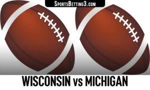 Wisconsin vs Michigan Betting Odds