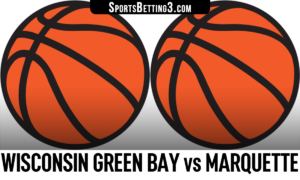 Wisconsin Green Bay vs Marquette Betting Odds