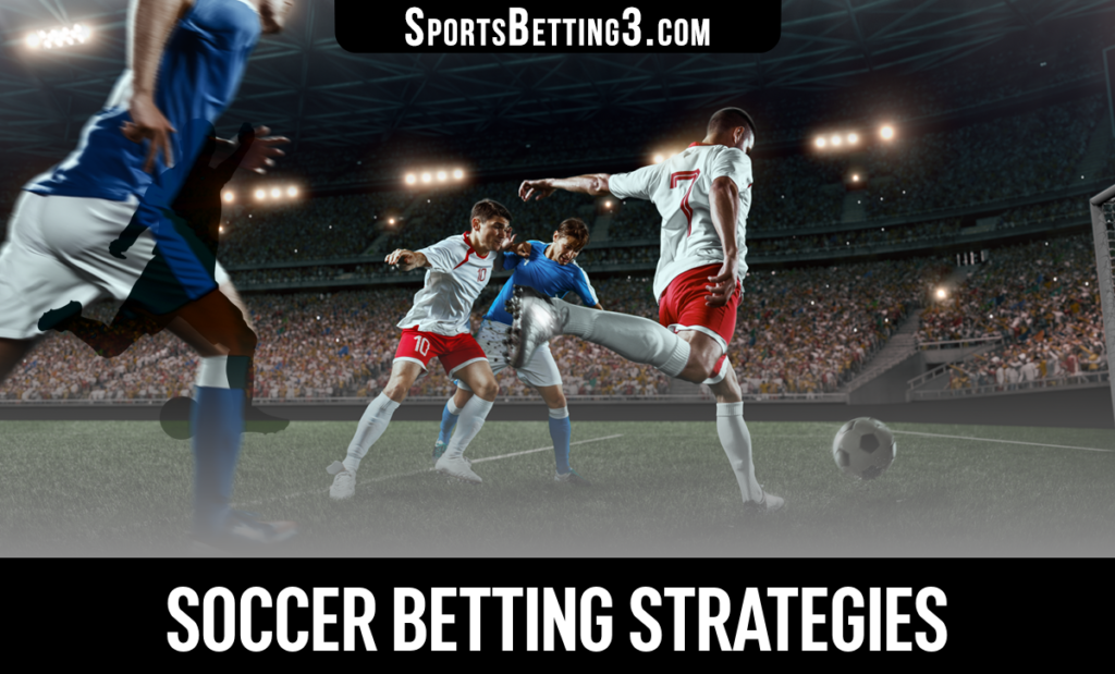 Soccer Betting Strategies