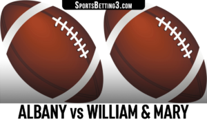 Albany vs William & Mary Betting Odds