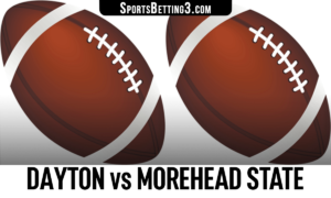 Dayton vs Morehead State Betting Odds