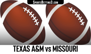 Texas A&M vs Missouri Betting Odds