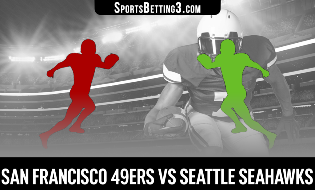 San Francisco 49ers vs Seattle Seahawks Betting Odds