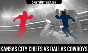 Kansas City Chiefs vs Dallas Cowboys Betting Odds