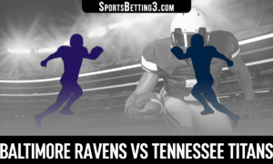 Baltimore Ravens vs Tennessee Titans Betting Odds