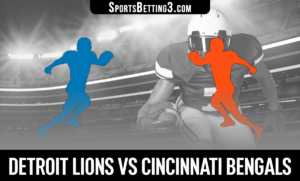 Detroit Lions vs Cincinnati Bengals Betting Odds