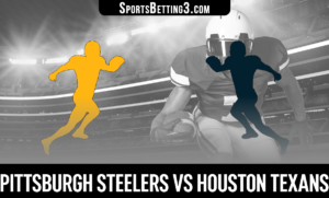 Pittsburgh Steelers vs Houston Texans Betting Odds
