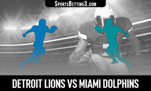 Detroit Lions vs Miami Dolphins Betting Odds