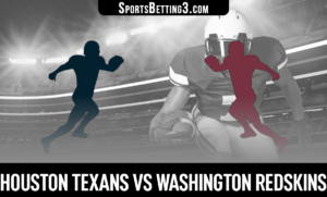 Houston Texans vs Washington Redskins Betting Odds