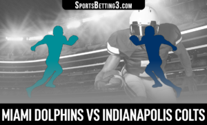 Miami Dolphins vs Indianapolis Colts Betting Odds