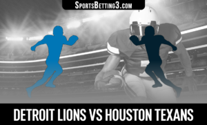 Detroit Lions vs Houston Texans Betting Odds