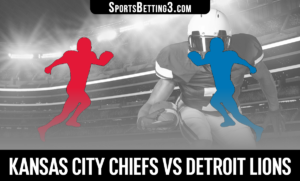 Kansas City Chiefs vs Detroit Lions Betting Odds