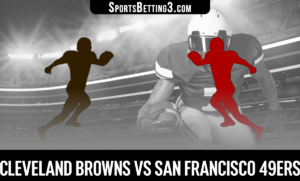 Cleveland Browns vs San Francisco 49ers Betting Odds