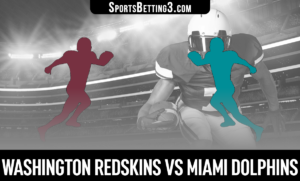 Washington Redskins vs Miami Dolphins Betting Odds