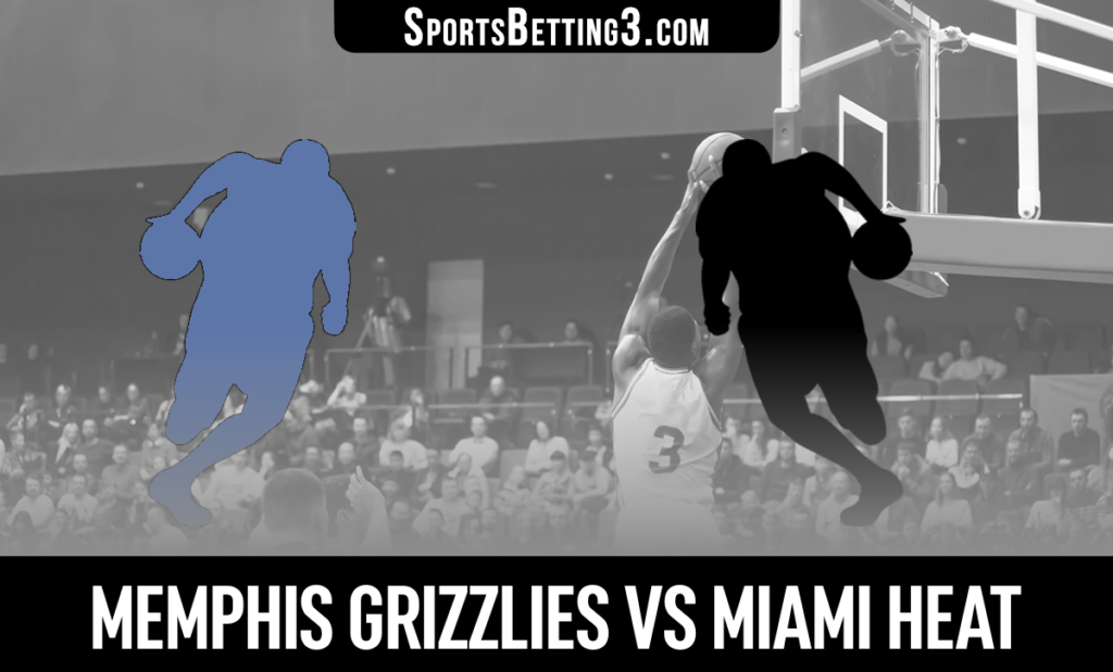 Memphis Grizzlies vs Miami Heat Betting Odds