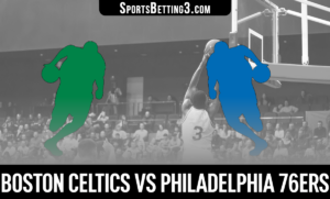Boston Celtics vs Philadelphia 76ers Betting Odds