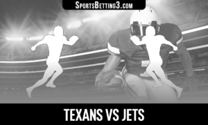 Texans vs Jets Betting Odds